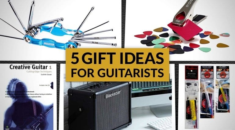 Five Great Gift Ideas For Guitarists