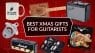 The best 10 Christmas gifts for guitarists!
