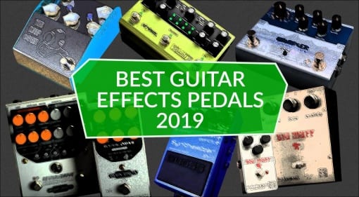 Best Guitar Effect Pedals 2019: Top 5 effects