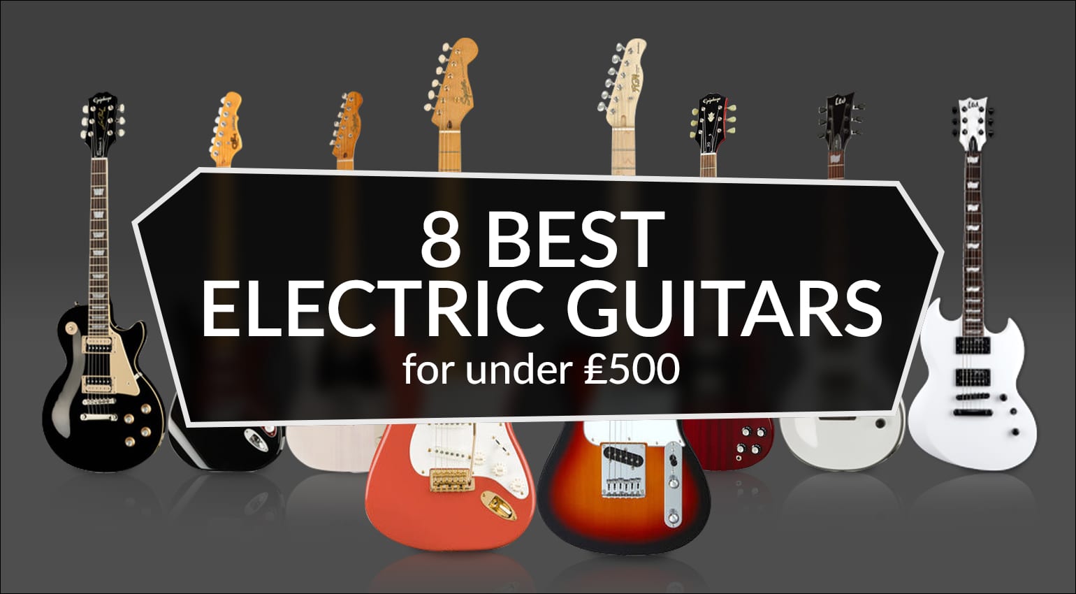 8 Best Electric Guitars Under 500 Stratocaster Telecaster Les Paul And Sg Shapes Gearnews Com
