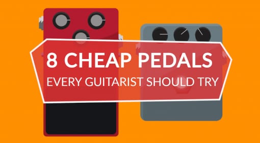 8 cheap pedals every guitarist should try