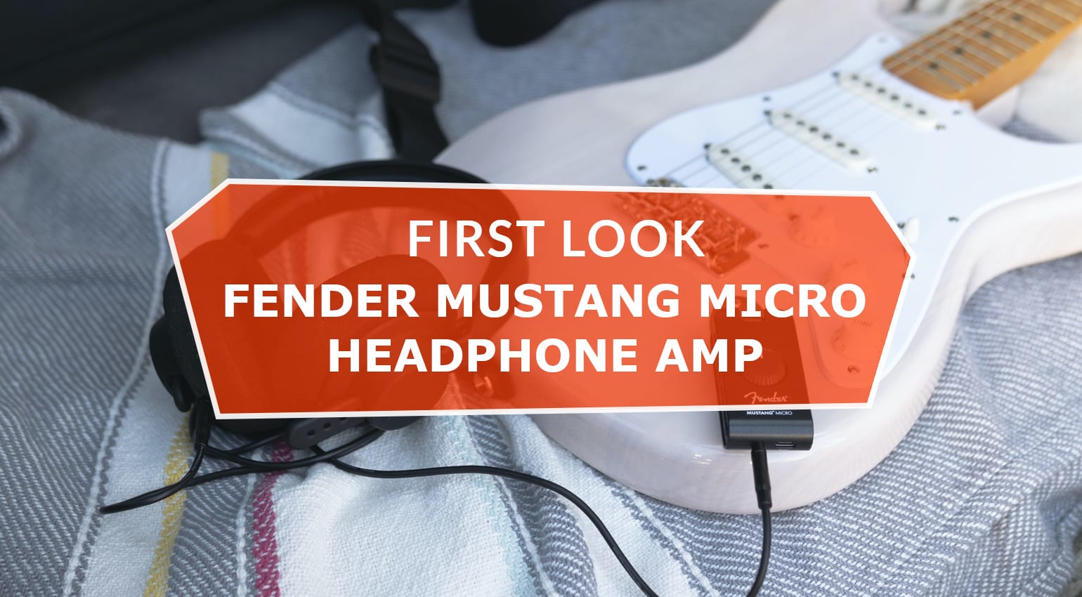First Look Review: Plug in and go with Fender's Mustang Micro 
