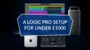 Logic Pro setup for under £1000