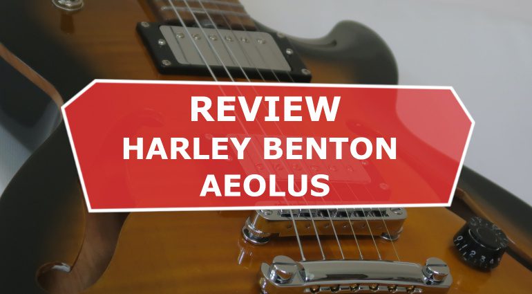 Review: Harley Benton Aeolus