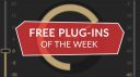 Best free plug-ins this week