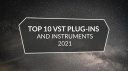 Gearnews Top 10 VST best plug-ins instruments 2021