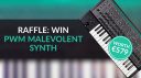 Gearnews December Raffle 2021 Malevolent Synth