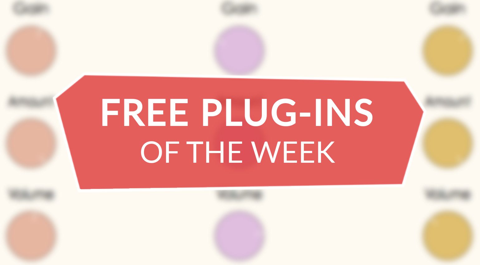 The Best Free Plugins A list of great gear that won't cost you a