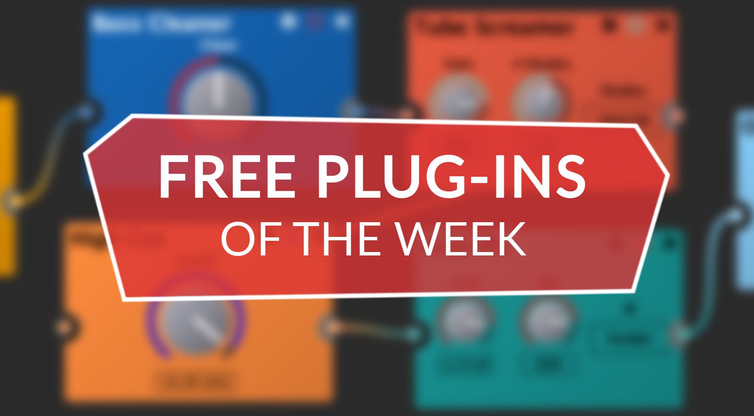 The Best Free Plugins A list of great gear that won't cost you a