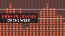 Free plug-ins of the week