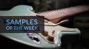 Samples of the week 07 07 22