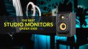 The best studio monitors under $500 for your home studio