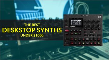 Best Desktop Synths Under $1,000