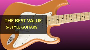 The Best Value S-Style Guitars