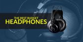 best budget headphones: