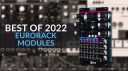 Best of Eurorack 2022